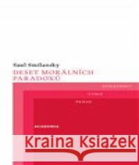 Deset morálních paradoxů Saul Smilansky 9788020030177