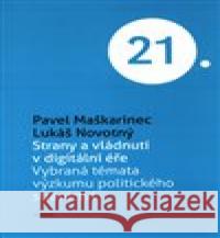 Strany a vládnutí v digitální éře Lukáš Novotný 9788020030528