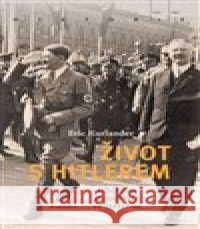 Život s Hitlerem Eric Kurlander 9788020030658
