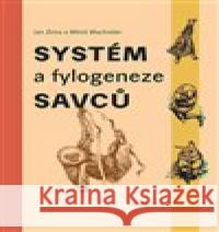 Systém a fylogeneze savců Jan Dungel 9788020032157