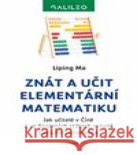 Znát a učit elementární matematiku Liping Ma 9788020032195