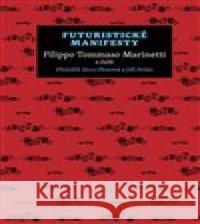 Futuristické manifesty Filippo Tommaso Marinetti 9788020033109