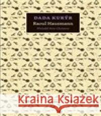 Dada kurýr Raoul Hausmann 9788020034557