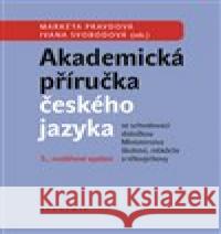 Akademická příručka českého jazyka Ivana Svobodová 9788020035325