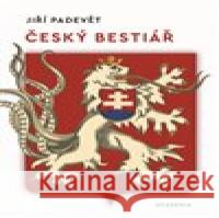 Český bestiář Jiří Padevět 9788020035417