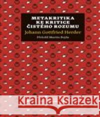 Metakritika ke Kritice čistého rozumu Johann Gottfried Herder 9788020035622