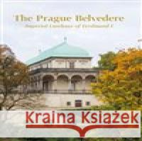 The Prague Belvedere Renate Leggatt-Hofer 9788020036360
