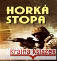 Horká stopa James O. Born 9788020613691 Naše vojsko
