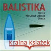 Balistika Petr Tůma 9788020613981 Naše vojsko