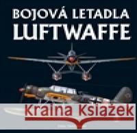 Bojová letadla Luftwaffe David Donald 9788020614766