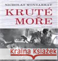 Kruté moře Nicholas Monsarrat 9788020617149