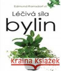 Léčivá síla bylin Edmund st. Ramsdorf 9788020617255