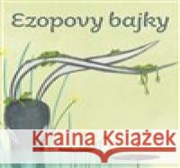 Ezopovy bajky Manuela Adreani 9788020617262