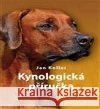 Kynologická příručka Jan Koller 9788020618238