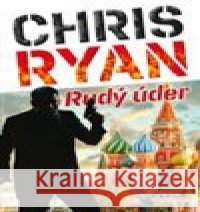 Rudý úder Chris Ryan 9788020618665
