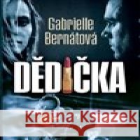 Dědička Gabrielle Bernátová 9788020619075