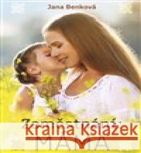 Zaměstnání: Máma Jana Benková 9788020619662 Naše vojsko