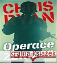 Operace Zero 22 Chris Ryan 9788020620408 Naše vojsko