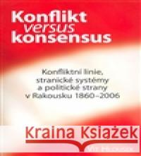 Konflikt versus konsensus Vít Hloušek 9788021044845