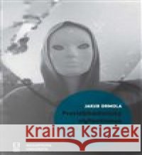 Protidžihádistický vigilantismus v kyberprostoru Jakub Drmola 9788021089853