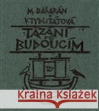 Tázání po budoucím Veronika Tydlitátová 9788023821505 Herrmann & synové