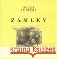 Zámlky Jozef Leikert 9788023883978 BLOK