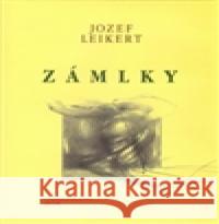 Zámlky Jozef Leikert 9788023883978