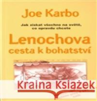 Lenochova cesta k bohatství Joe Karbo 9788023895933 Čintámani