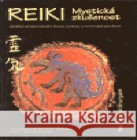 Reiki - Mystická zkušenost Anand Shunyam 9788023923926 Osho Sugama Meditation Center