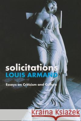 Solicitations: Essays on Criticism and Culture Armand, Louis 9788023950458