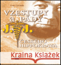 Vzestupy a pády českého Hippokrata Petr Čermák 9788023957280 Imagination of People