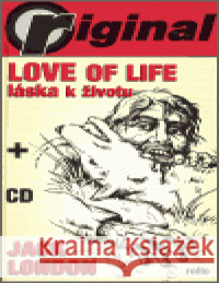Love of Life - Láska k životu  (+CD) Jack London 9788023976274 Michal Rollo - Original