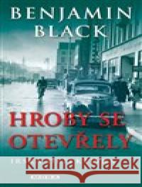 Hroby se otevřely Benjamin Black 9788024382937