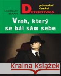 Vrah, který se bál sám sebe Ladislav Beran 9788024397627 MOBA