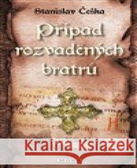 Případ rozvaděných bratrů Stanislav Češka 9788024397658