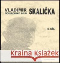 Souborné dílo Vladimíra Skaličky - 2. díl (1951-1963) František Čermák 9788024607344 Karolinum