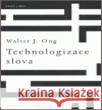 Technologizace slova Walter Ong 9788024611242