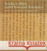 Studie z dějin starší korejské literatury Vladimír Pucek 9788024611631 Karolinum