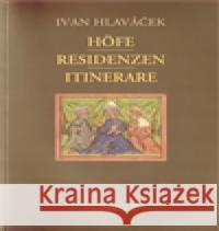 Höfe - Residenzen - Itinerare Ivan Hlaváček 9788024619422