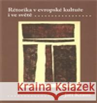 Rétorika v evropské kultuře Jiří Kraus 9788024620015