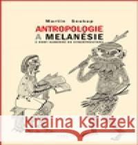 Antropologie a Melanésie Martin Soukup 9788024624617 Karolinum