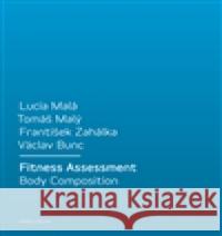 Fitness Assessment. Body Composition František Zahálka 9788024625607