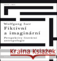 Fiktivní a imaginární Wolfgang Iser 9788024627816