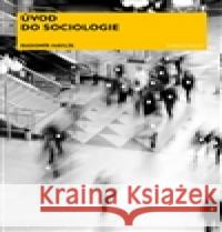Úvod do sociologie Radomír Havlík 9788024628431 Karolinum