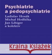 Psychiatry and Pedopsychiatry Miloslav Hrdlička 9788024633787