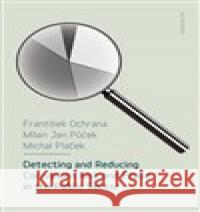 Detecting and reducing corruption risk and fraud in the public sector František Ochrana 9788024635897