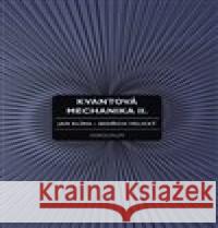 Kvantová mechanika II. Jan Klíma 9788024636238