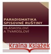 Paradigmatika spisovné ruštiny Markus Giger 9788024639154