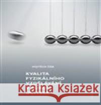 Kvalita fyzikálního vzdělávání v rukou učitele Vojtěch Žák 9788024641263