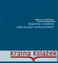 Kapitoly o češtině jako jazyku nemateřském Milan Hrdlička 9788024642857